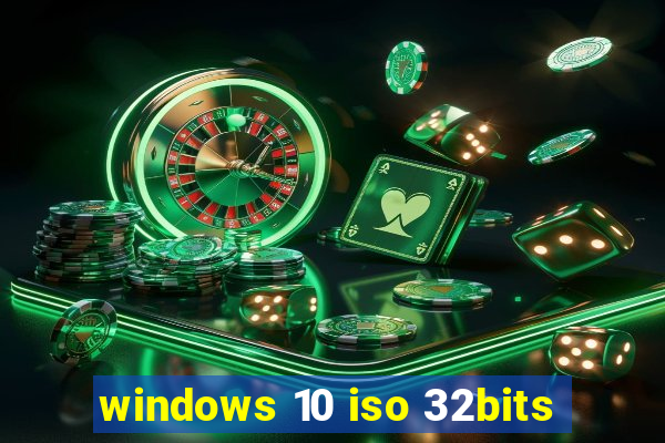 windows 10 iso 32bits